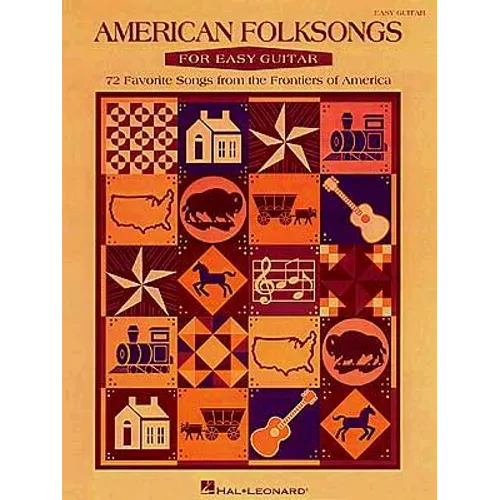 American Folksongs for Easy Guitar 70+ Traditional Folk Songbook for Easy Guitar Easy Guitar Sheet Music with Chord Diagrams, Lyrics, and Strumming Pa