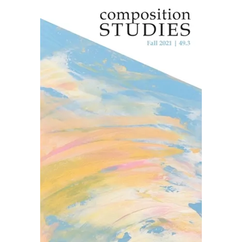 Composition Studies 49.3 (Fall 2021)