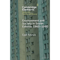 Environment and Society in Soviet Estonia, 1960-1990