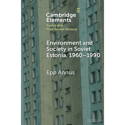 Environment and Society in Soviet Estonia, 1960-1990
