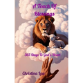A Touch Of Blessings: 365 Days to God's Heart