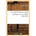 Le Café d'Annam, étude pratique sur sa culture