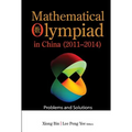 Mathematical Olympiad in China (2011-2014): Problems and Solutions