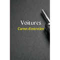 Carnet d'entretien des voitures: Journal de réparation de voiture/carnet d'entretien/journal de vidange d'huile/journal de dépenses de voiture/journal