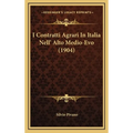 I Contratti Agrari In Italia Nell' Alto Medio-Evo (1904)