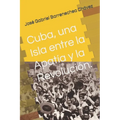 Cuba, una Isla entre la Apatía y la Revolución.