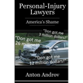 Personal-Injury Lawyers: America's Shame
