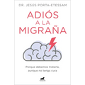 Adiós a la Migraña / Goodbye Migraines