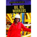 Oil Rig Workers