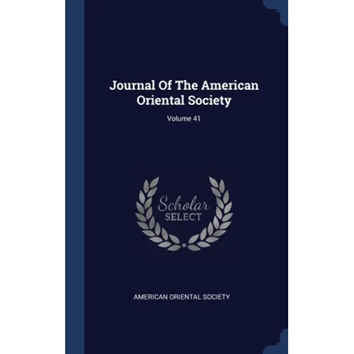 Journal Of The American Oriental Society; Volume 41