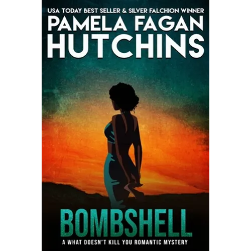 Bombshell (Ava #1): A What Doesn't Kill You Romantic Mystery