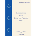 Commentaire sur le Livre des Psaumes, tome 2: Psaumes 71 à 150