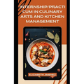 Internship/Practicum in Culinary Arts and Kitchen Management