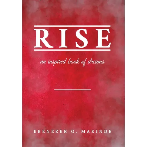 Rise: An Inspired Book of Dreams