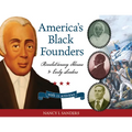 America's Black Founders: Revolutionary Heroes & Early Leaders with 21 Activities Volume 32
