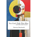 You Can't Talk This Way and Other Short Stories
