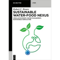 Sustainable Water-Food Nexus: Circular Economy, Water Management, Sustainable Agriculture