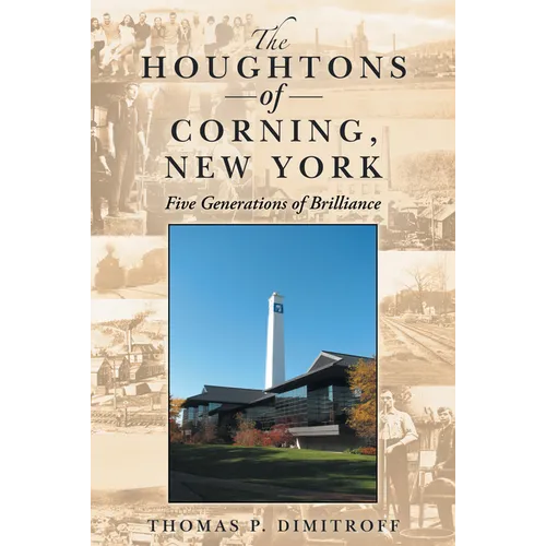 The Houghtons of Corning, New York: Five Generations of Brilliance