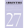 Absinthe: World Literature in Translation: Volume 27: Through German: Contemporary Literature in Translation