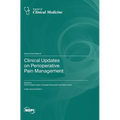 Clinical Updates on Perioperative Pain Management