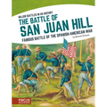 The Battle of San Juan Hill: Famous Battle of the Spanish-American War