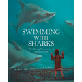 Swimming with Sharks: The Daring Discoveries of Eugenie Clark