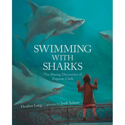 Swimming with Sharks: The Daring Discoveries of Eugenie Clark