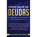 Cómo Salir de Deudas: Una Estrategia Probada Para Tomar El Control de Tu Libertad Financiera y Superar Las Deudas, Préstamos Vehiculares, Préstamos Es