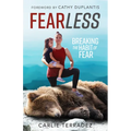 Fearless: Breaking the Habit of Fear