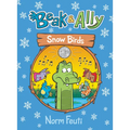 Beak & Ally #4: Snow Birds: A Graphic Novel