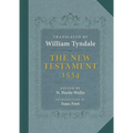 The New Testament: A Reprint of the Edition of 1534 with the Translator's Prefaces and Notes and the Variants of the Edition of 1525