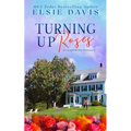 Turning Up Roses