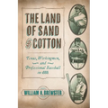The Land of Sand and Cotton: Texas, Workingmen, and Professional Baseball in 1888