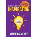 Get More Inspiration: Unexpected ideas to help you achieve