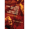 From the Depths of Hell I Saw Jesus on the Cross: A Priest in the Prisons of Communist Albania