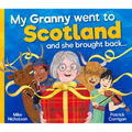 My Granny Went to Scotland and She Brought Back . . .