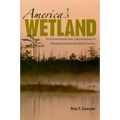 America's Wetland: An Environmental and Cultural History of Tidewater Virginia and North Carolina