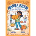 Marya Khan and the Spectacular Fall Festival (Marya Khan #3)