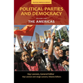 Political Parties and Democracy, Volume I: The Americas