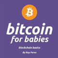 Bitcoin for Babies: It's never too early to teach your little ones about bitcoin. Gives trading snacks at daycare a whole new meaning...