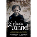 Girl in the Tunnel: My Story of Love and Loss as a Survivor of the Magdalene Laundries