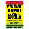 Bambi vs. Godzilla: On the Nature, Purpose, and Practice of the Movie Business