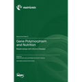 Gene Polymorphism and Nutrition: Relationships with Chronic Disease