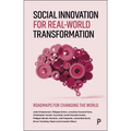 Social Innovation for Real-World Transformation: Roadmaps for Changing the World