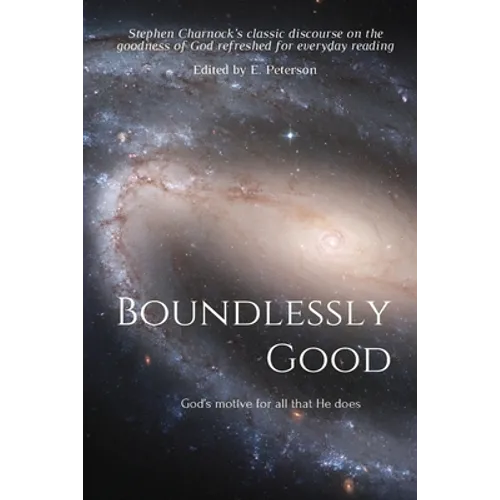 Boundlessly Good: God's motive for all that He does