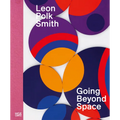 Leon Polk Smith: Going Beyond Space