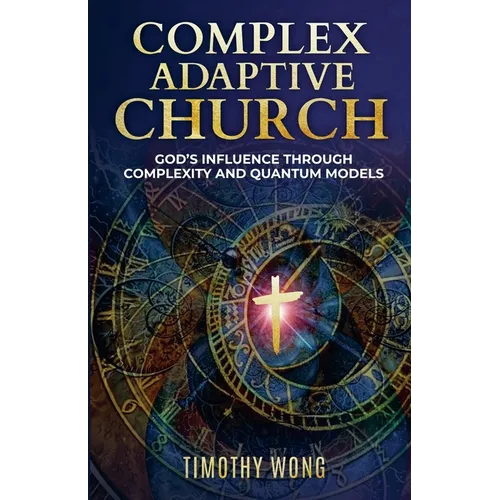 Complex Adaptive Church: God's Influence through Complexity and Quantum Models