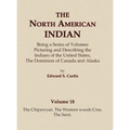 The North American Indian Volume 18 - The Chipewyan, The Western Woods Cree, The Sarsi