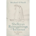 Shelleyan Reimaginings and Influence: New Relations