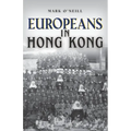 Europeans in Hong Kong: Teachers, Traders and Techno-stars